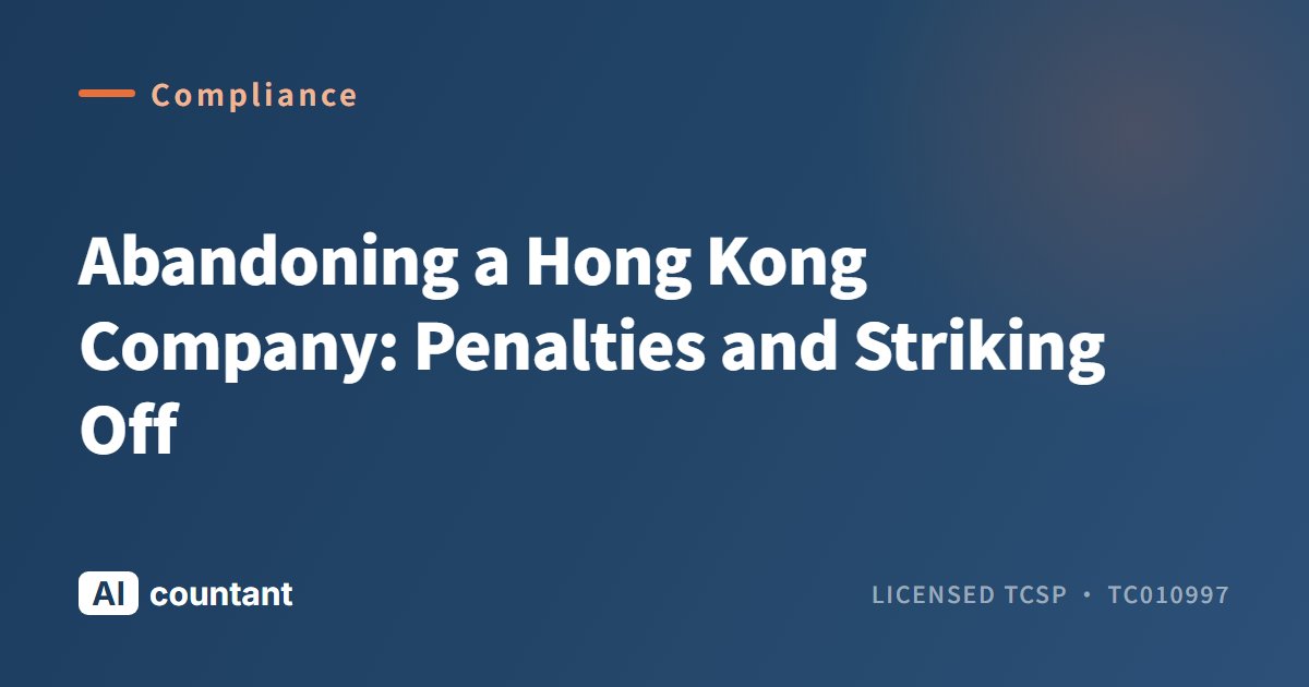 Abandoning a Hong Kong Company: Penalties and Striking Off