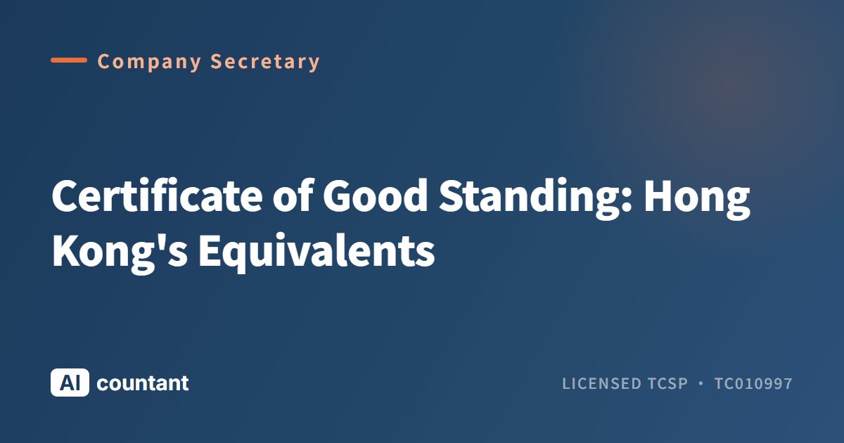 Certificate of Good Standing: Hong Kong's Equivalents