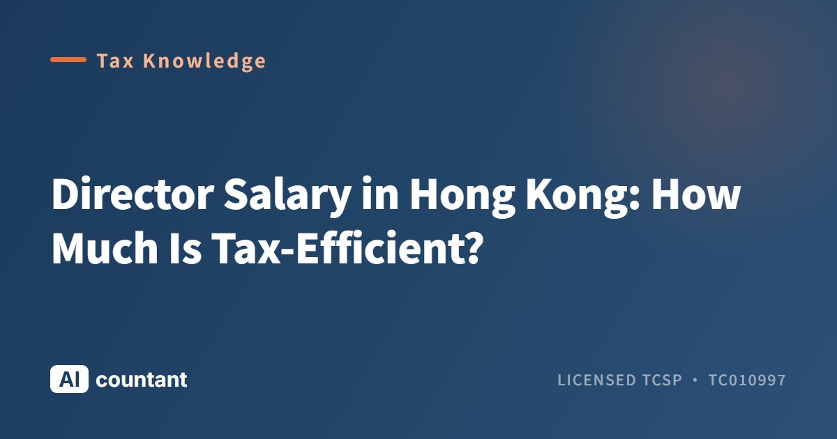 Director Salary in Hong Kong: How Much Is Tax-Efficient?