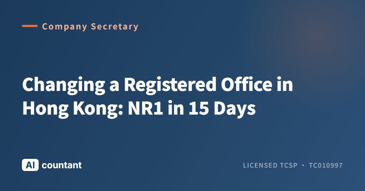 Changing a Registered Office in Hong Kong: NR1 in 15 Days