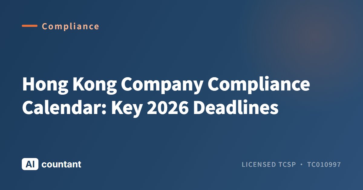 Hong Kong Company Compliance Calendar: Key 2026 Deadlines