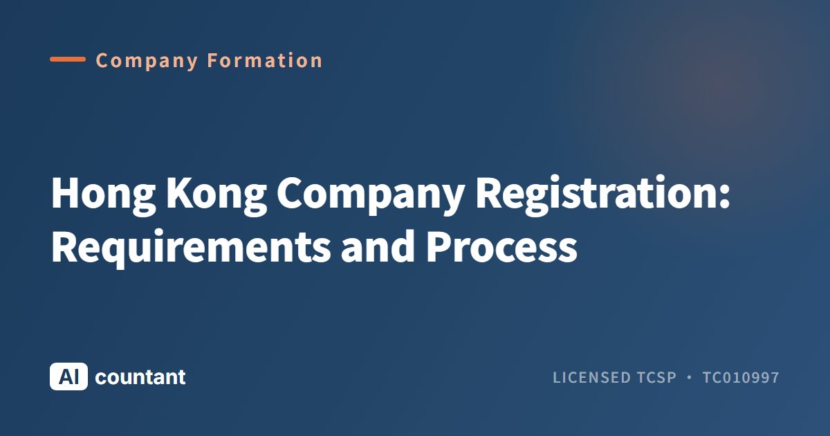 Hong Kong Company Registration: Requirements and Process