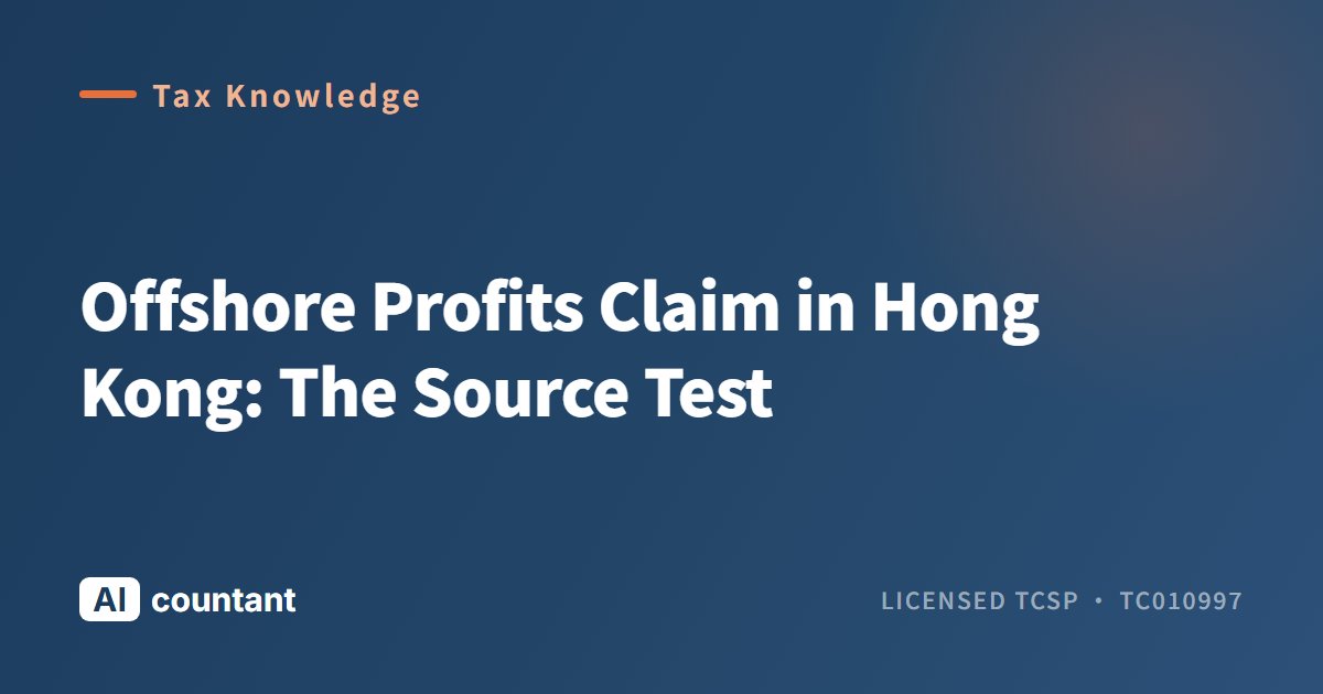 Offshore Profits Claim in Hong Kong: The Source Test
