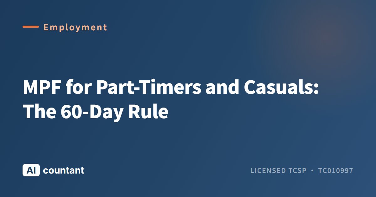 MPF for Part-Timers and Casuals: The 60-Day Rule