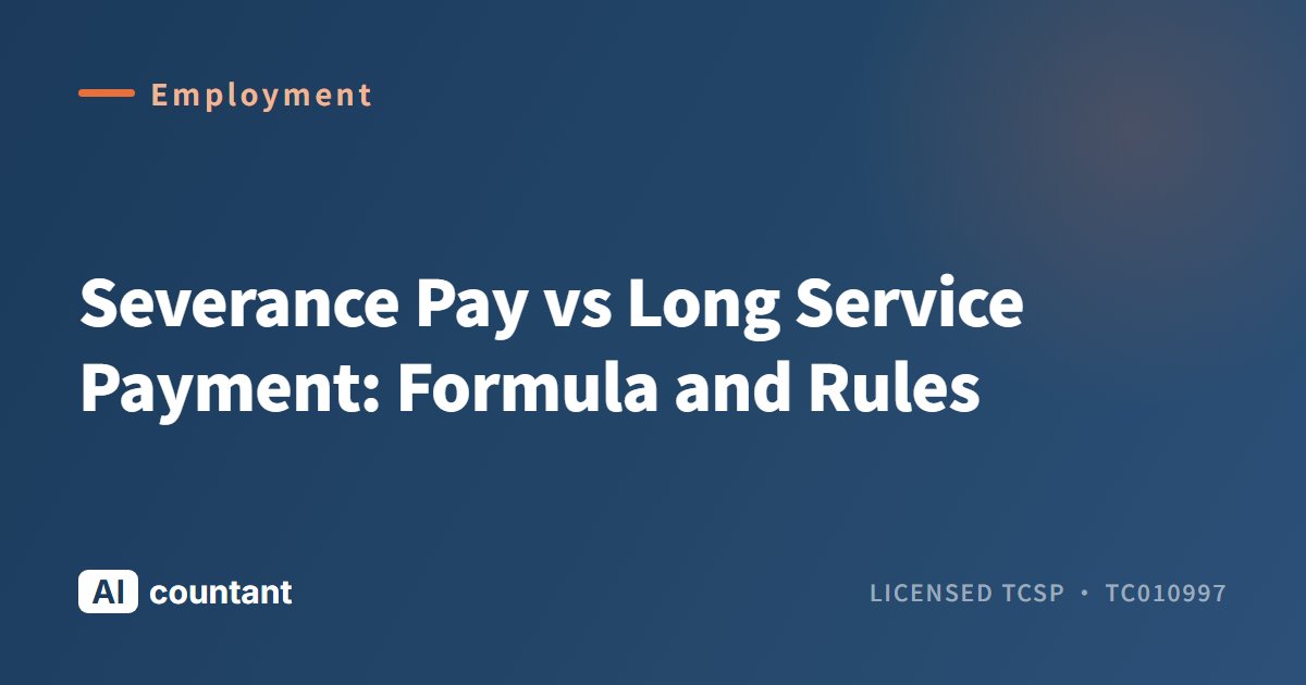 Severance Pay vs Long Service Payment: Formula and Rules