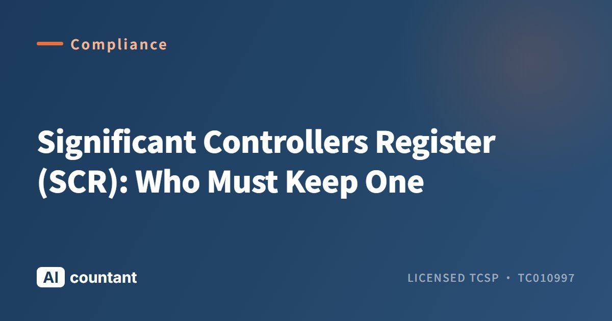 Significant Controllers Register (SCR): Who Must Keep One