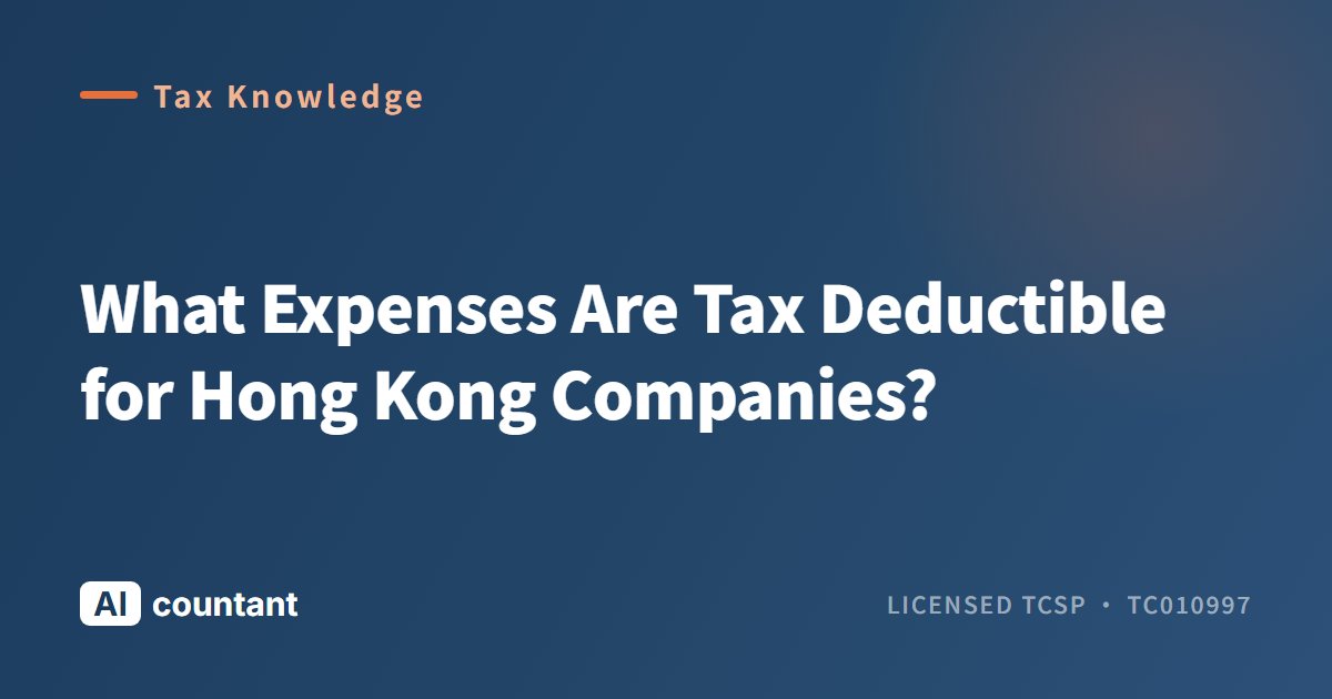 What Expenses Are Tax Deductible for Hong Kong Companies?